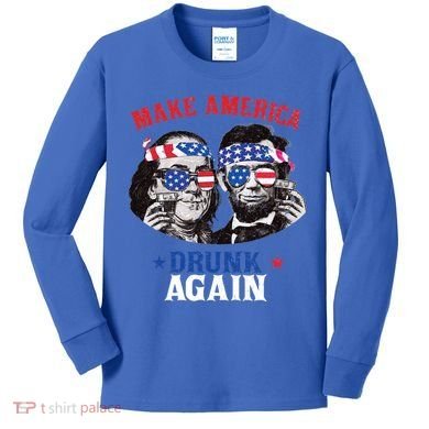 Ben And Abe Make America Drunk Again And Gift Kids Long Sleeve Shirt