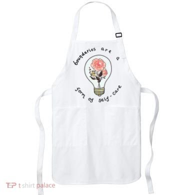 Boundaries Are A Form Of Selfcare Apron