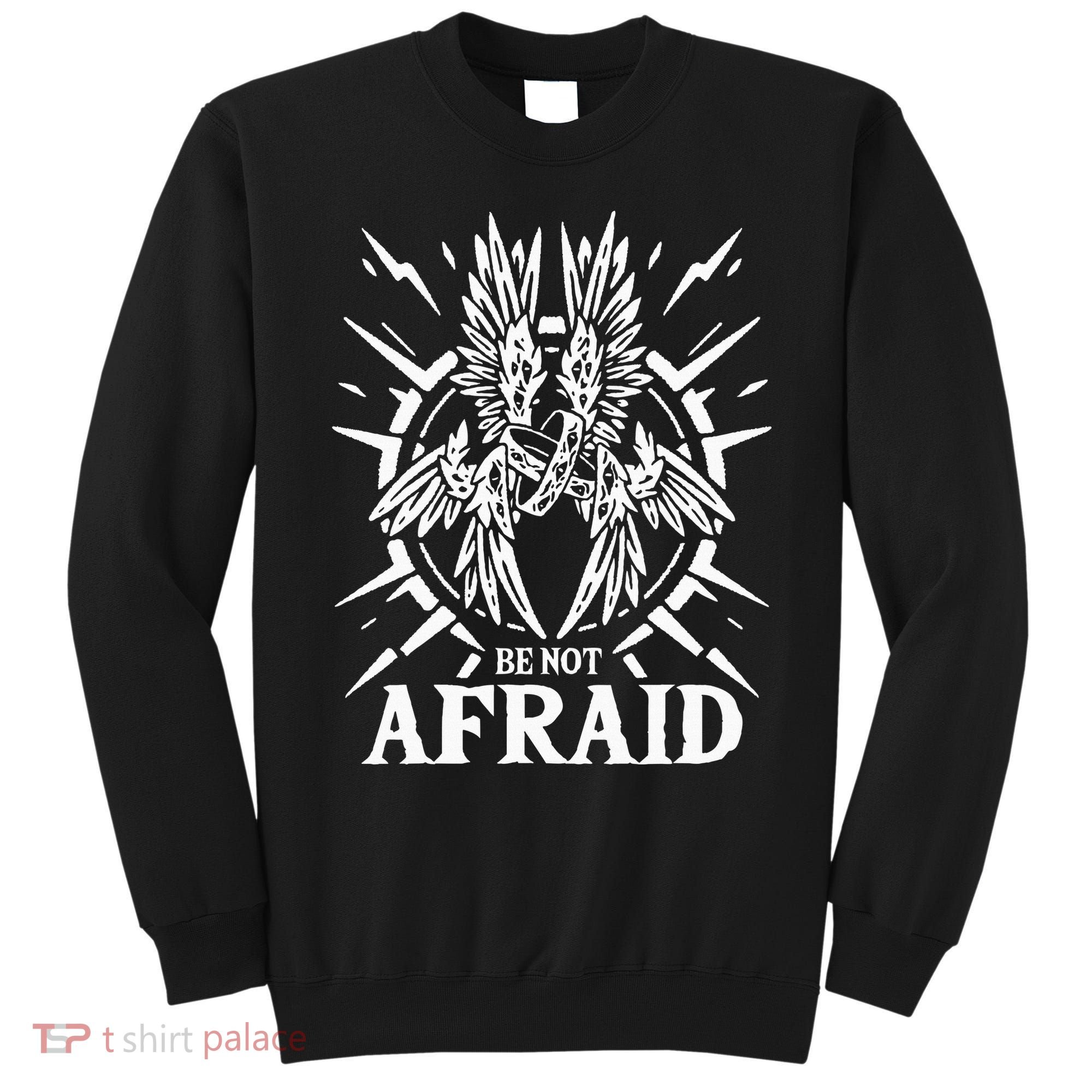 Biblically Accurate Angel Be Not Afraid Bible Angel Sweatshirt