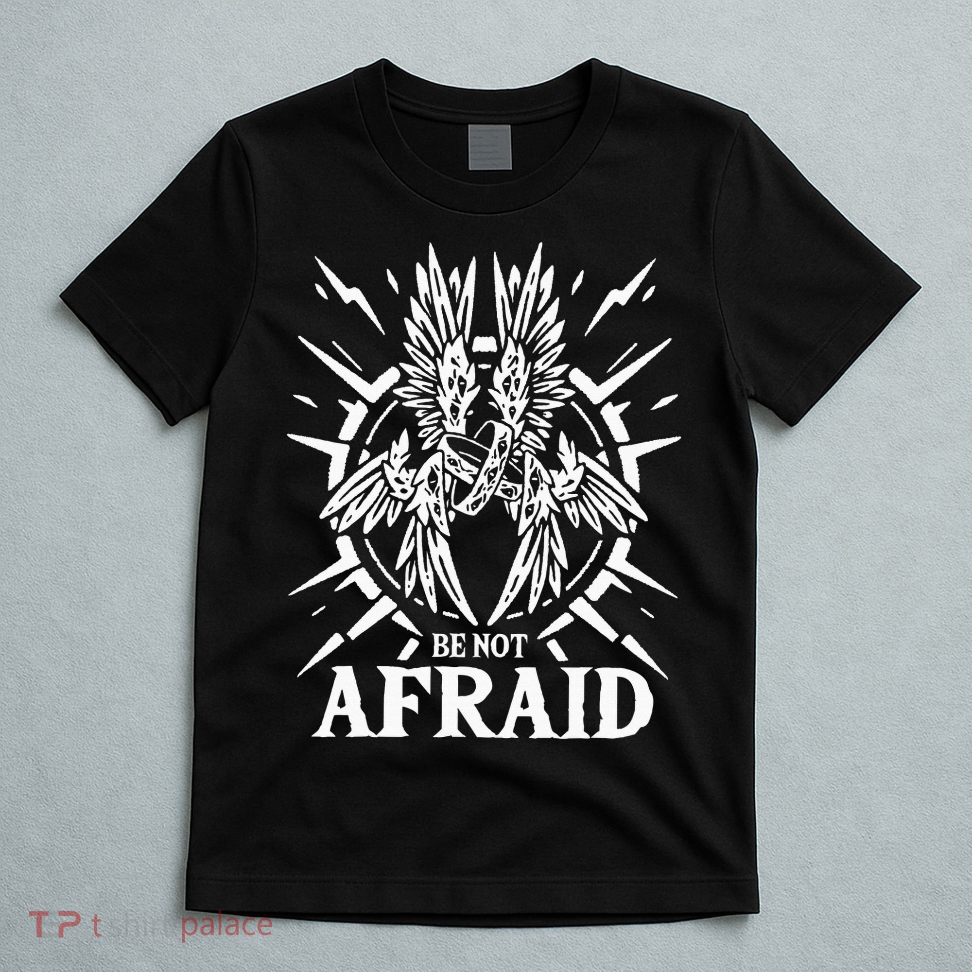 Biblically Accurate Angel Be Not Afraid Bible Angel T-Shirt