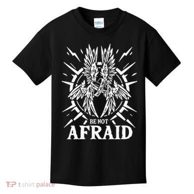 Biblically Accurate Angel Be Not Afraid Bible Angel Kids T-Shirt
