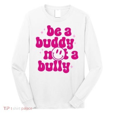 Be A Buddy Not A Bully Retro Smile Anti Bullying Unity Day Long Sleeve Shirt