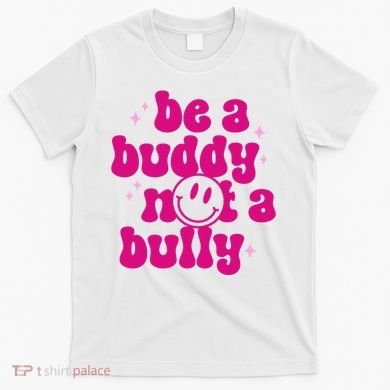 Be A Buddy Not A Bully Retro Smile Anti Bullying Unity Day T-Shirt
