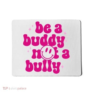Be A Buddy Not A Bully Retro Smile Anti Bullying Unity Day Mousepad