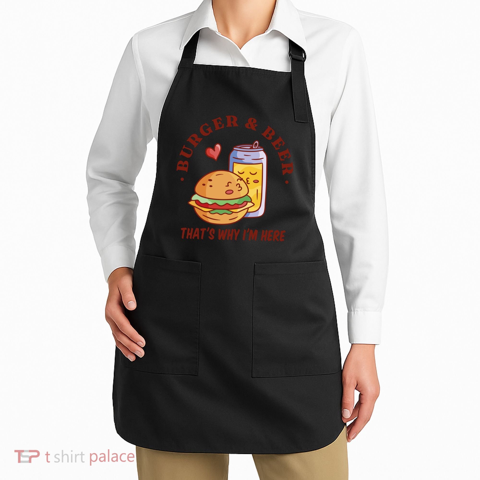 Burger And Beer That's Why I'm Here Apron