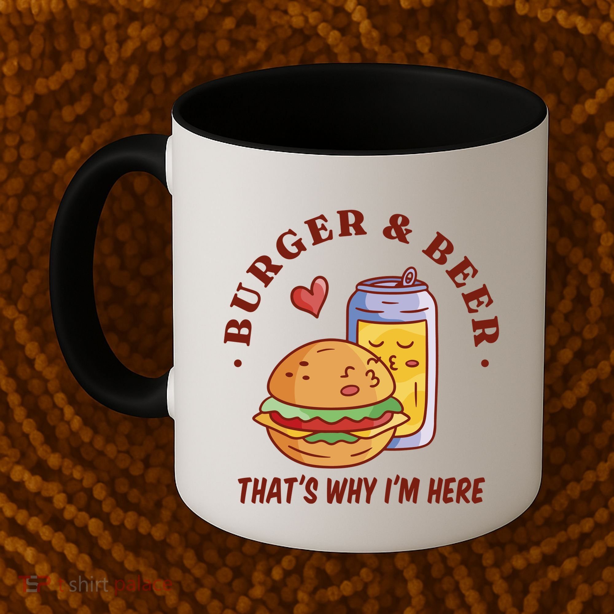 Burger And Beer That's Why I'm Here Coffee Mug