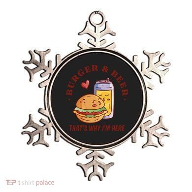 Burger And Beer That's Why I'm Here Ornament