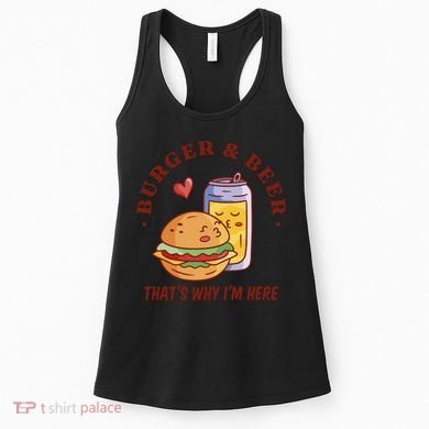 Burger And Beer That's Why I'm Here Women's Tank Top