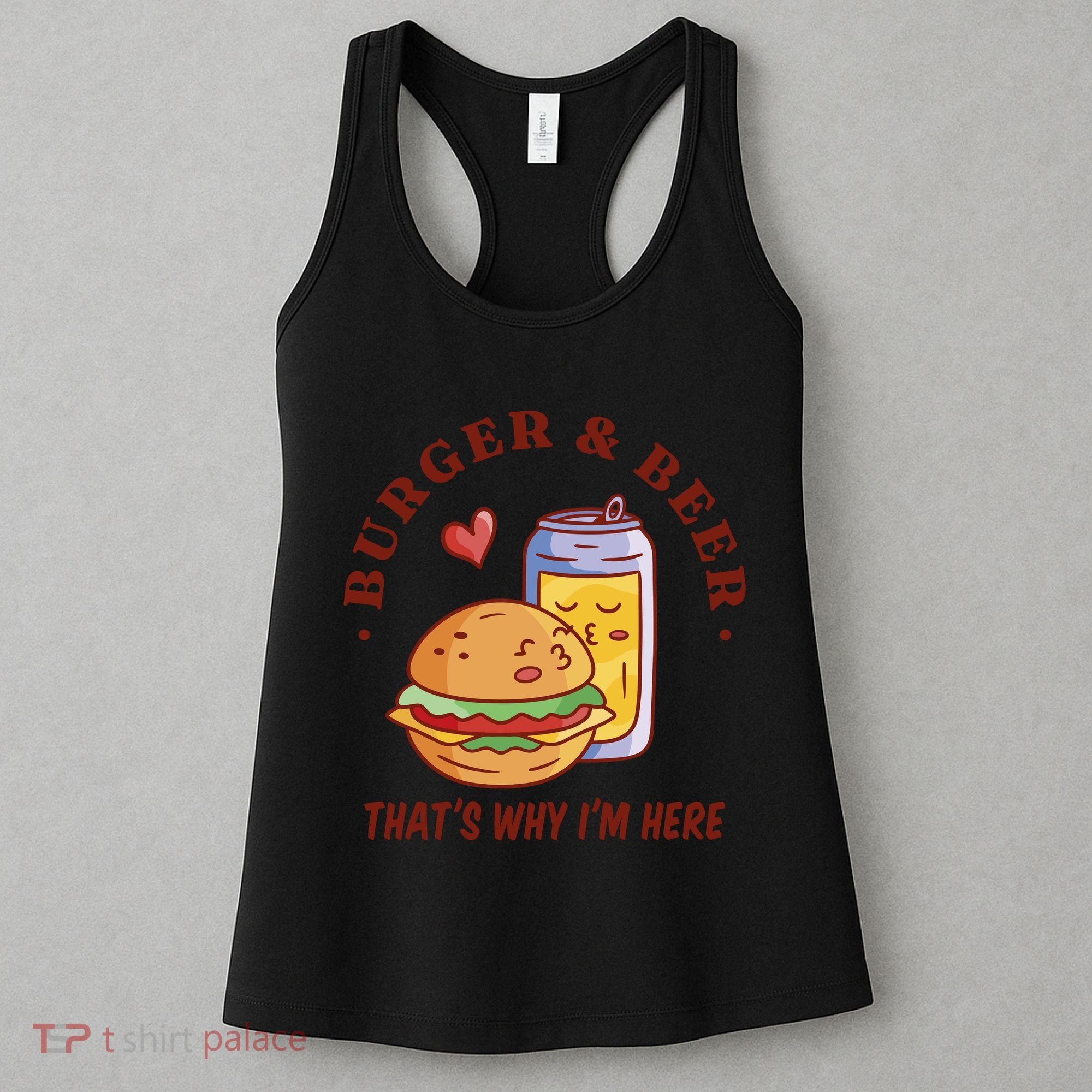 Burger And Beer That's Why I'm Here Women's Tank Top