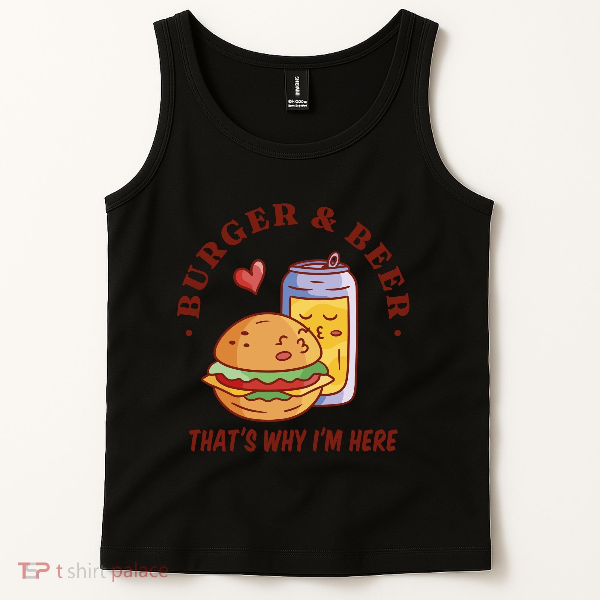 Burger And Beer That's Why I'm Here Tank Top