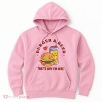 Burger And Beer That's Why I'm Here Hoodie thumb 0