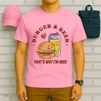 Burger And Beer That's Why I'm Here T-Shirt thumb 6