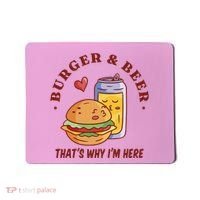 Burger And Beer That's Why I'm Here Mousepad thumb 0