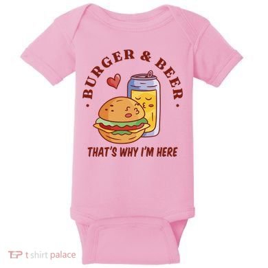 Burger And Beer That's Why I'm Here Baby Bodysuit