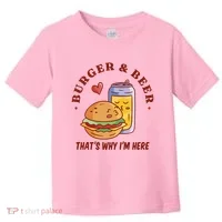 Burger And Beer That's Why I'm Here Toddler T-Shirt thumb 0