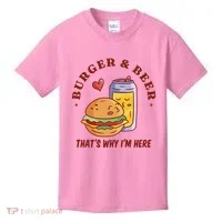 Burger And Beer That's Why I'm Here Kids T-Shirt thumb 0