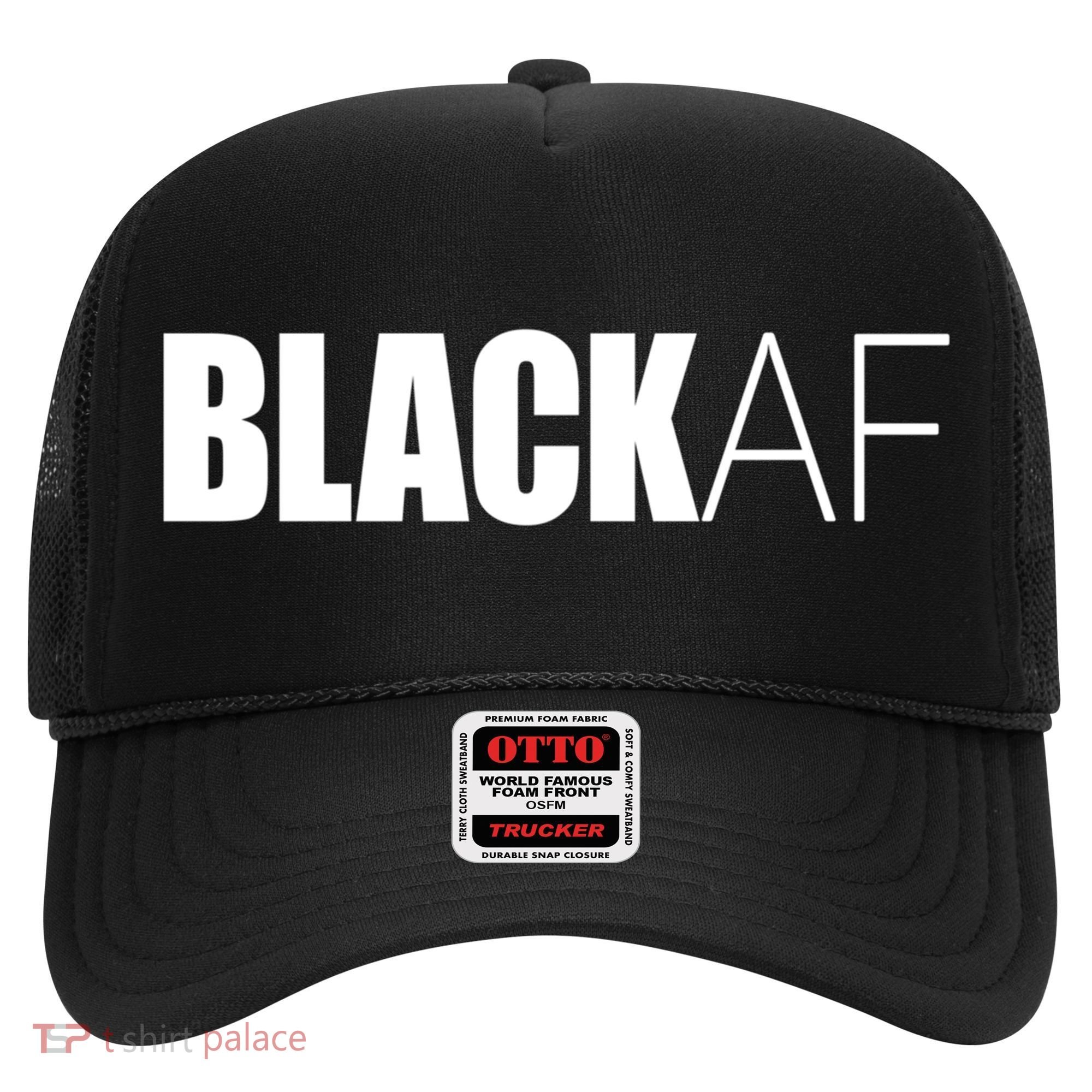 Black Af Blackaf African American Pride History Month Cute Gift Hat