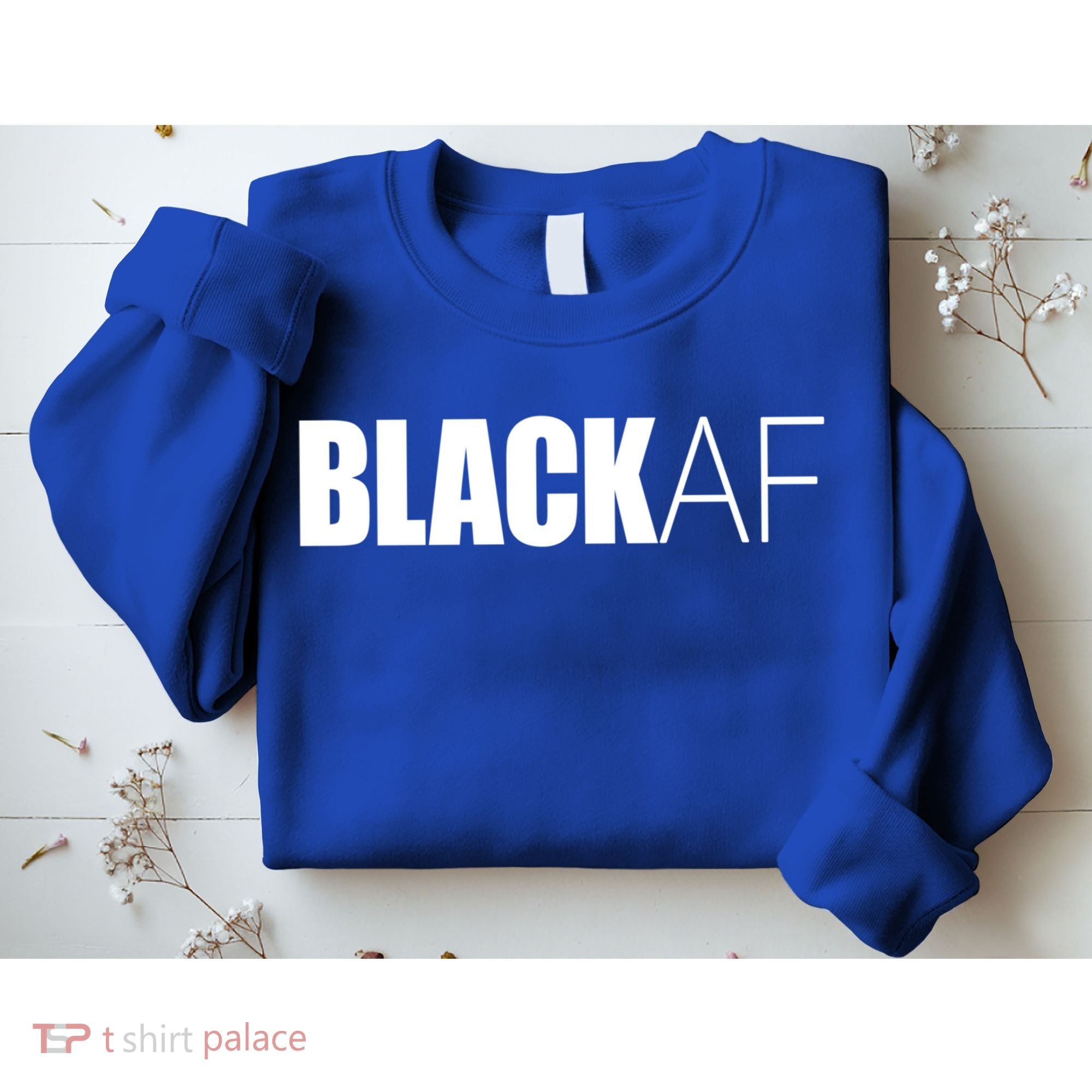 Black Af Blackaf African American Pride History Month Cute Gift Sweatshirt