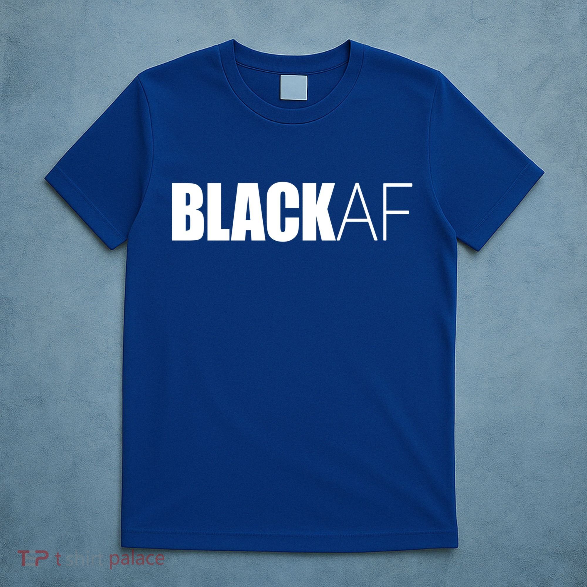 Black Af Blackaf African American Pride History Month Cute Gift T-Shirt
