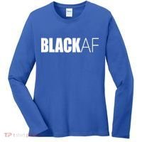 Black Af Blackaf African American Pride History Month Cute Gift Women's Long Sleeve Shirt thumb 0