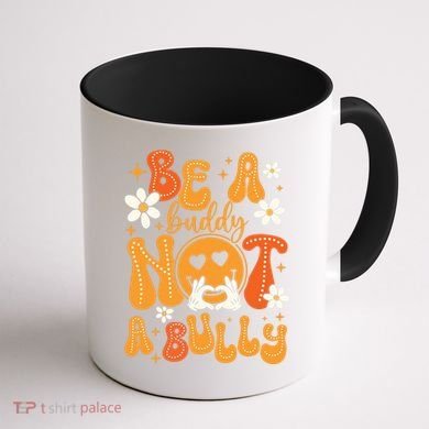 Be A Buddy Not A Bully Unity Day Orange Anti Bullying Coffee Mug back