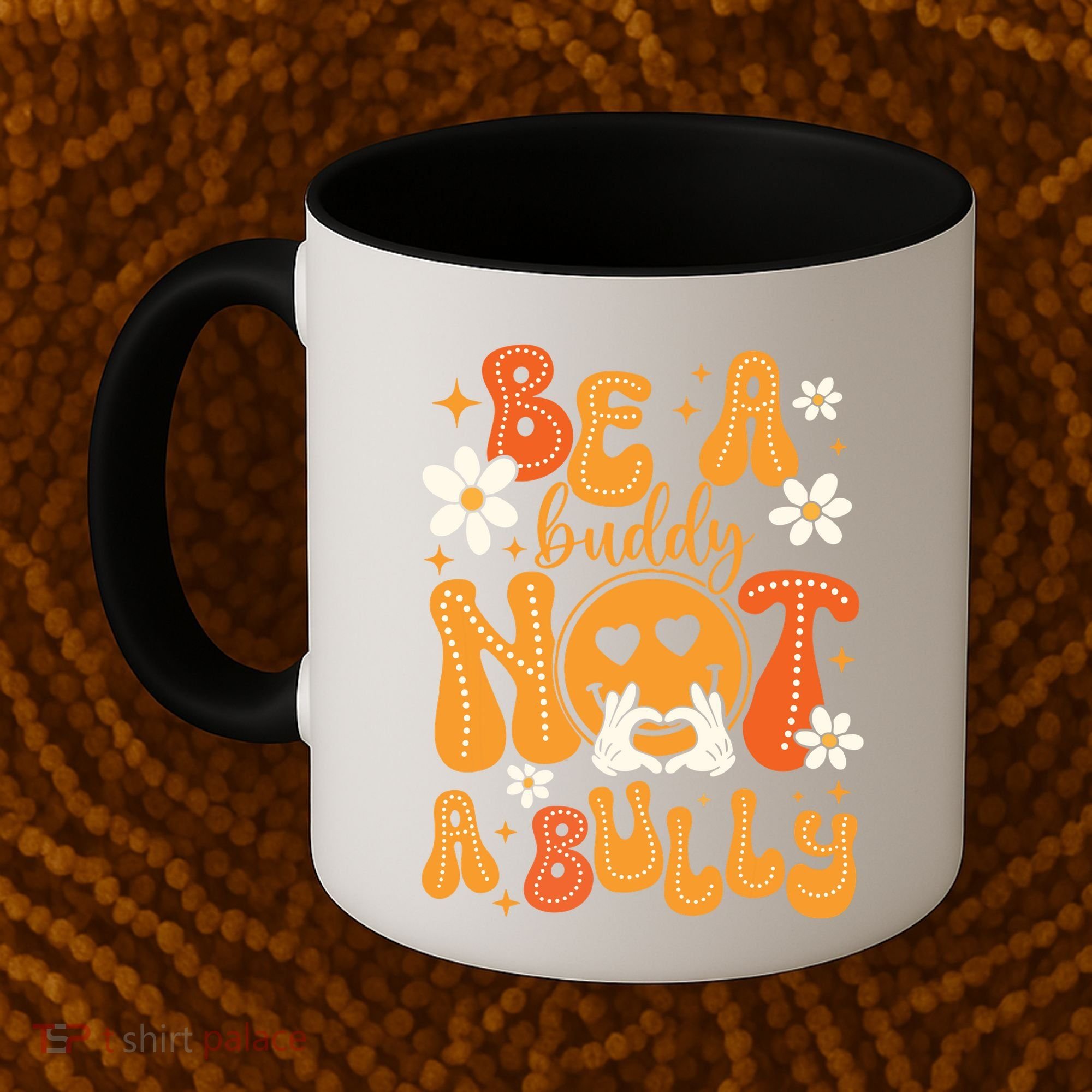 Be A Buddy Not A Bully Unity Day Orange Anti Bullying Coffee Mug