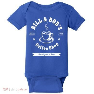 Bill And Bob's Coffee Shop Aa Recovery Gift Great Gift Baby Bodysuit