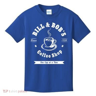 Bill And Bob's Coffee Shop Aa Recovery Gift Great Gift Kids T-Shirt
