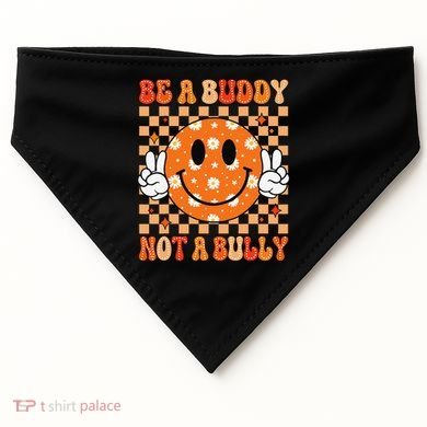 Be A Buddy Not A Bully Unity Day Orange Anti Bullying Gift USA-Made Doggie Bandana