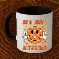 Be A Buddy Not A Bully Unity Day Orange Anti Bullying Gift Coffee Mug thumb 2