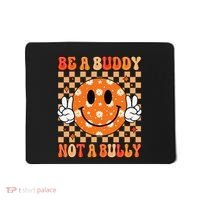 Be A Buddy Not A Bully Unity Day Orange Anti Bullying Gift Mousepad thumb 0