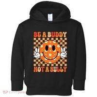 Be A Buddy Not A Bully Unity Day Orange Anti Bullying Gift Toddler Hoodie thumb 0