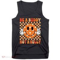 Be A Buddy Not A Bully Unity Day Orange Anti Bullying Gift Tank Top thumb 0