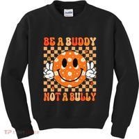 Be A Buddy Not A Bully Unity Day Orange Anti Bullying Gift Kids Sweatshirt thumb 0