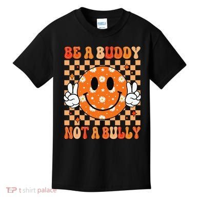 Be A Buddy Not A Bully Unity Day Orange Anti Bullying Gift Kids T-Shirt