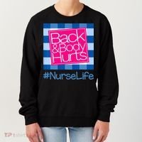 Back and Body Hurts Funny Quote nurse Gym Workout Women's Sweatshirt thumb 0