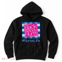 Back and Body Hurts Funny Quote nurse Gym Workout Hoodie thumb 0