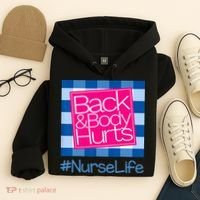 Back and Body Hurts Funny Quote nurse Gym Workout Hoodie thumb 4