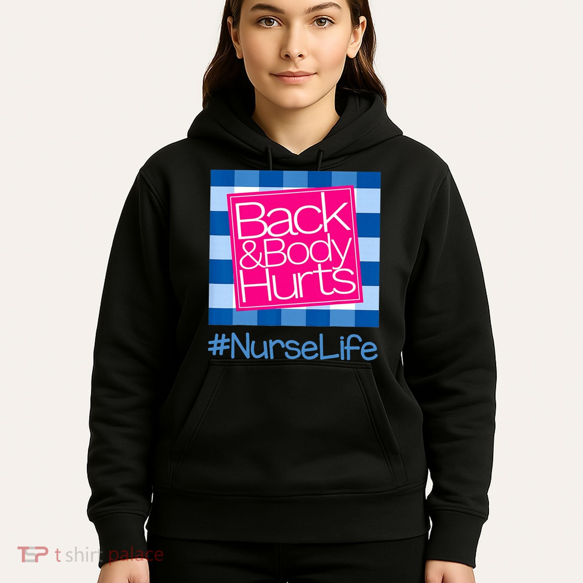 Back and Body Hurts Funny Quote nurse Gym Workout Hoodie