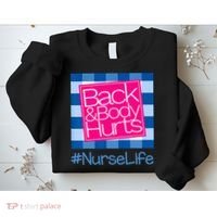 Back and Body Hurts Funny Quote nurse Gym Workout Sweatshirt thumb 2