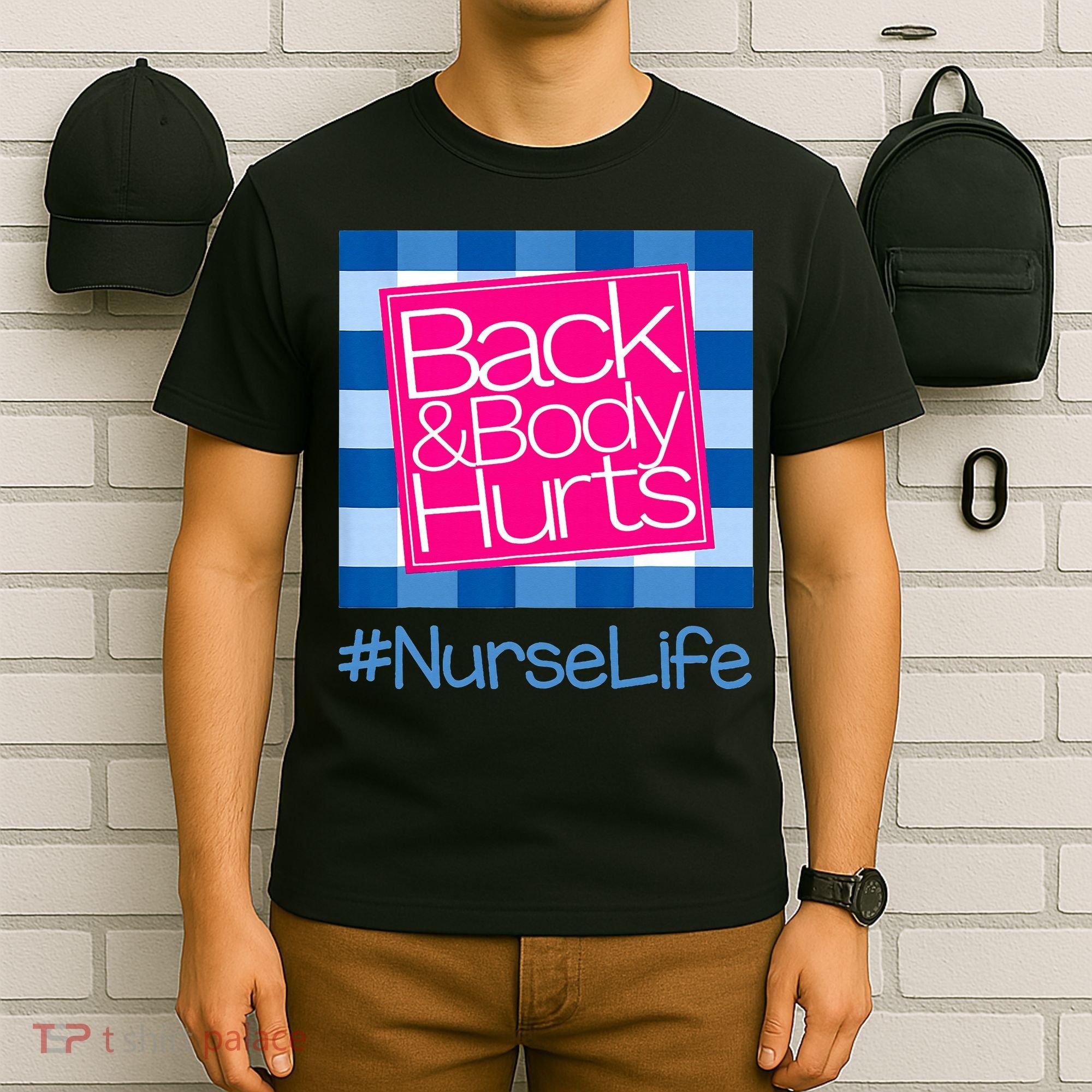 Back and Body Hurts Funny Quote nurse Gym Workout T-Shirt