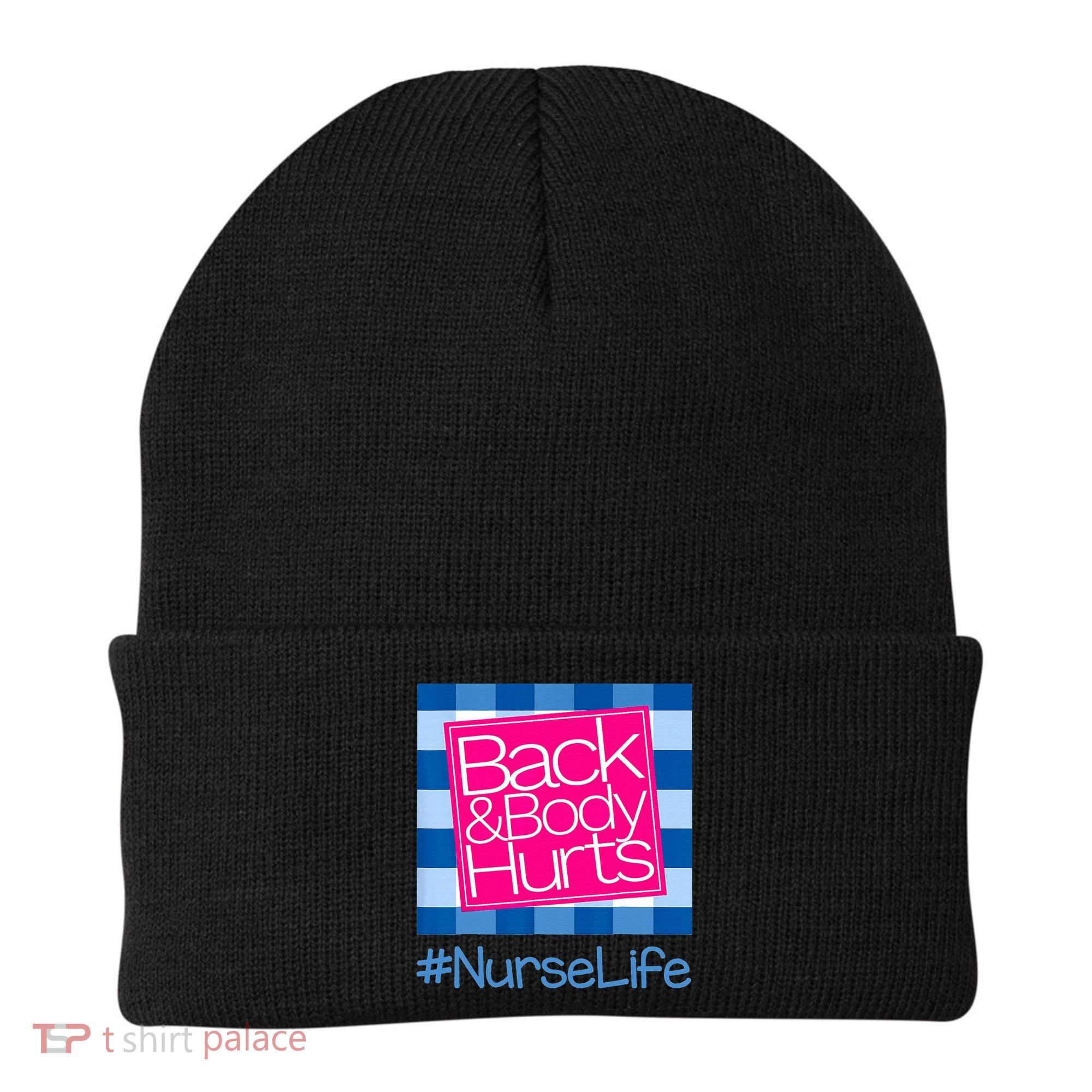 Back and Body Hurts Funny Quote nurse Gym Workout Beanie