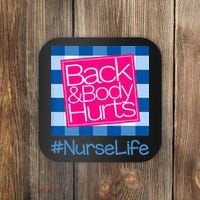 Back and Body Hurts Funny Quote nurse Gym Workout Coaster thumb 0