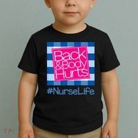 Back and Body Hurts Funny Quote nurse Gym Workout Toddler T-Shirt thumb 2