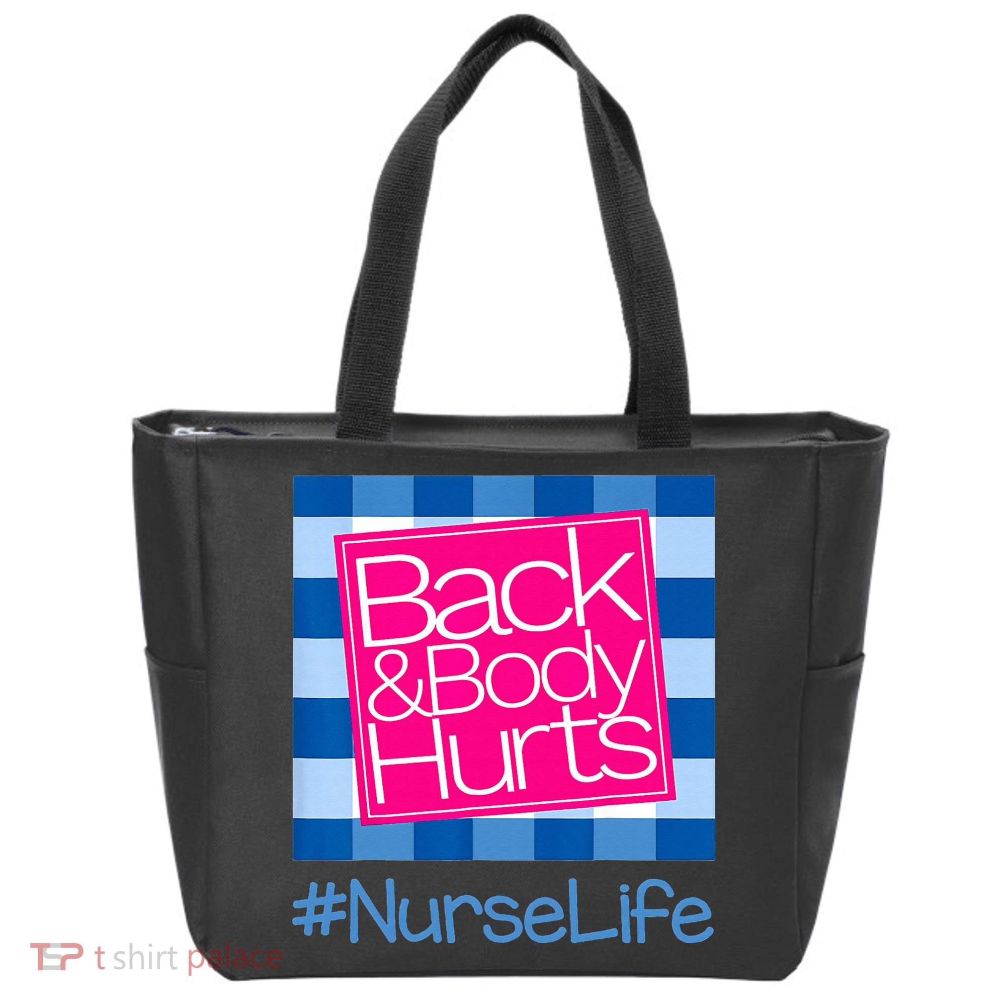 Back and Body Hurts Funny Quote nurse Gym Workout Tote Bag