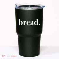 Bread And Butter Food Pairs™ (Bread) Tumbler thumb 0