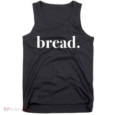 Bread And Butter Food Pairs™ (Bread) Tank Top