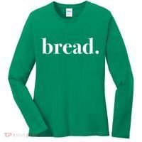 Bread And Butter Food Pairs™ (Bread) Women's Long Sleeve Shirt thumb 0