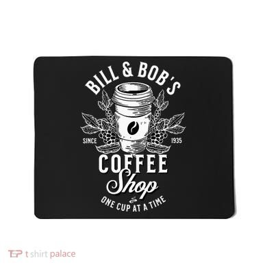 Bill And Bobs Coffee Shop AA Recovery Mousepad