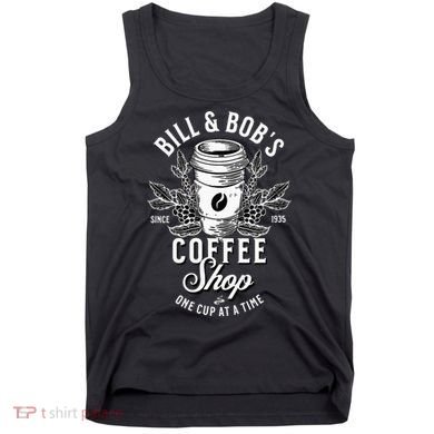 Bill And Bobs Coffee Shop AA Recovery Tank Top